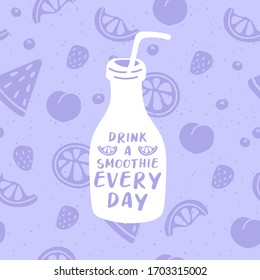 Drink a smoothie every day concept. Hand drawn jar with fruit pattern. Raw nature food. Eco healthy ingredients. Vector illustration for cafe and restaurant menu