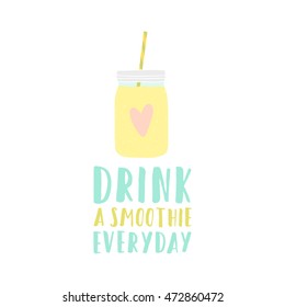 Drink a smoothie everyday. Smoothie jar isolated on white. Vector hand drawn illustration