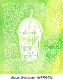 Drink smoothie and refresh your day. Vector illustration of a take away cup with hand lettering in white color and bright yellow green watercolor background with doodle swirls and fruits. 