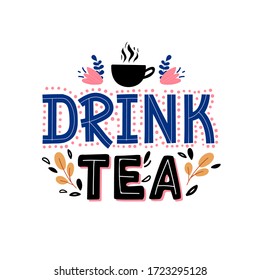 Drink tea quarantine lockdown text on white. Vector lettering design for 2020 pandemic hazard alert.