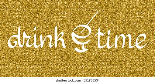 Drink Time lettering of golden sparkles on red background with hearts. Drinking Party banner in luxurious style.
