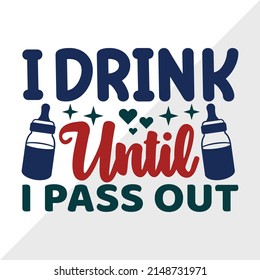 Drink Until Pass Out Printable Vector Stock Vector (Royalty Free ...