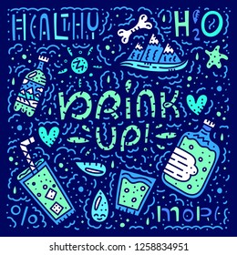 Drink up. Lettering square lettering concept. Vector illustration. Water banner