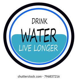 drink water live longer design label