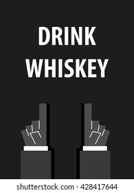 DRINK WHISKEY typography vector illustration