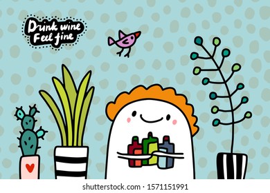 Drink wine feel fine hand drawn vector illustration in cartoon comic style man holding bottles textured lettering
