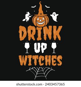 Drink up witches 31 October happy halloween day typography tshirt design