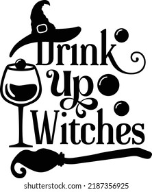 Drink Up Witches Funny Halloween Printable Vector Illustration