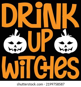 Drink Up Witches Halloween Shirt Design