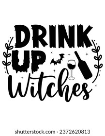 Drink Up Witches Halloween T Shirrt Print Tempalte