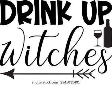 Drink Up Witches Halloween T-shirt Design