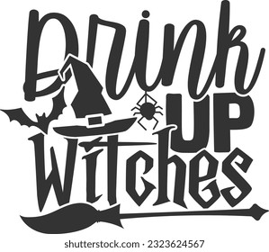 Drink Up Witches - Happy Halloween