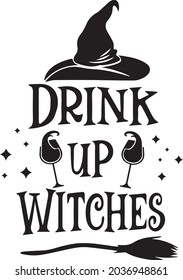 Drink up Witches lettering design. Happy Halloween day. Halloween Pumpkin. Vector Illustration isolated on white background for Halloween day.