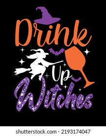 Drink Up Hexen, die Halloween Party Outfit Hexenhut Halloween T-Shirt Design