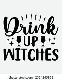 drink up witches svg design, drink up witches t-shirt design, drink up witches halloween design, halloween design