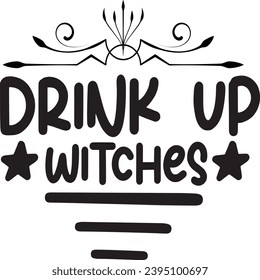 Drink up witches t shirt design