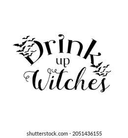 Drink up witches vector design