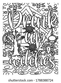 Drink up witches.Halloween coloring book. best Halloween quotes coloring book pages.