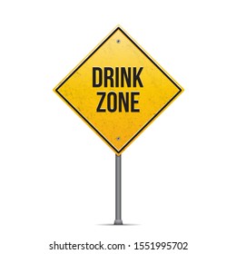 Drink Zone road sign  isolated on a white background. Vector illustration.