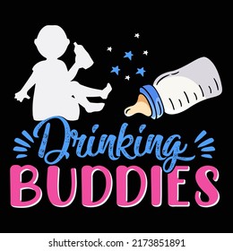 Drinking buddies Baby Funny t shirt and mug design vector illustration
