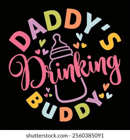 Daddy’s drinking buddy   Funny Baby Bodysuits T-shirt Design