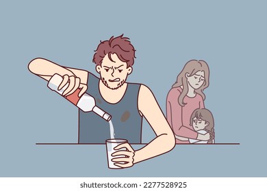 Drinking father sitting at table, pours vodka into glass, ignoring upset wife and little daughter. Alcoholic man with unshaven face drinks vodka, causing inconvenience to cohabitant and child 