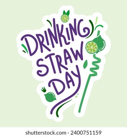 Drinking straw day, hand lettering. Illustration of a cocktail straw, lime and mint