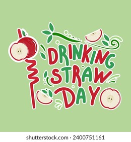 Drinking straw day, hand lettering. Illustration of a cocktail straw with an apple