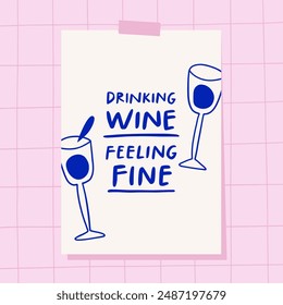 Vino para beber Feeling camiseta fina o diseño de póster con letras dibujadas a mano. Ilustración vectorial