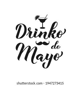 Drinko De Mayo calligraphy hand lettering. Mexican holiday Cinco De Mayo (May 5th). Vector template for typography poster, party invitation, banner, poster, greeting card, flyer, etc. 