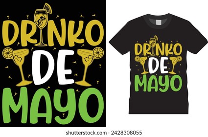 Drinko de mayo. cinco de mayo t shirt design vector template.Cinco de mayo motivational quote typography unique vector trending festival t shirt design.This t shirt design ready for any print item.