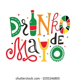 Drinko de Mayo hand drawn lettering illustration. Funny isolated colorful quote for the Mexican holiday the fifth, Cinco, of May. Phrase design for banners, t-shirts, bar, restaurant menu.