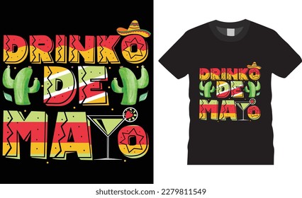 Drinko de mayo premium vector t-shirt design template.Fully editable mexican festival vector graphic and print ready file.T-shirts used for fashion, print, poster,gift, card and etc.