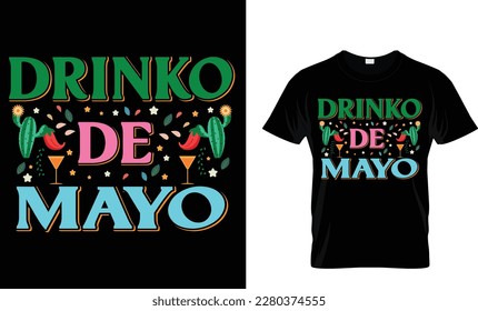 DRINKO DE MAYO...CINCO DE MAYO T-Shirt design template