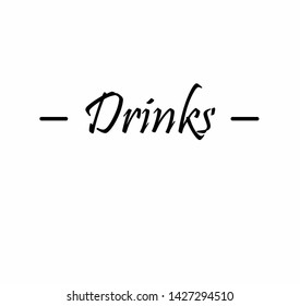 drinks - a handwritten lettering message for social media good for posters, menu's,  greeting cards, social media, letters, signs, textile, gifts, mugs, t-shirts and other gifts blogs