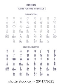 Drinks Icons Set - Vector Outline Symbols And Silhouettes Of Wine, Beer, Coffee, Juice, Tea, Champagne, Martini, Liquid, Soda, Whiskey, Tequila And Other Drinks For The Site Or Interface