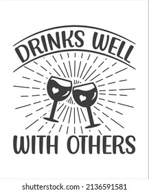 Drinks Well With Others funny handdrawn dry brush style lettering, 17 March St. Patrick's Day celebration. Suitable for t-shirt, poster, etc., vector illustration