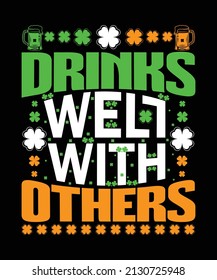 Drinks Well With Others St Patricks Day T-Shirt 