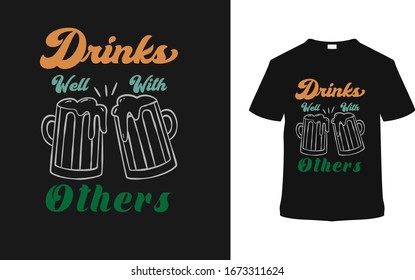 Drinks Well With Others vintage t shirt design, template, apparel.