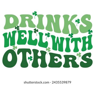 Drinks Well With Others,St Patricks,T-shirt Design,Wine Svg,Drinking Svg,Wine Quotes Svg,Wine Lover,Wine Time Svg,Wine Glass Svg,Funny Wine Svg,Beer Svg,Cut File