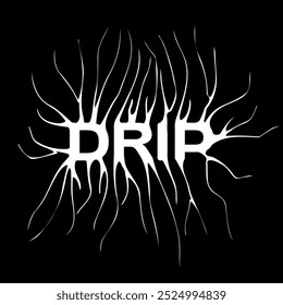 Drip- slogan tee print design with distorted typography and a modern gothic graffiti style. Grunge lettering word. Flat vector illustration for embroidery.