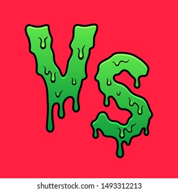Dripping green fluid. VS letters. Versus sign. Fight competition. Battle vs match. Game match. Battle match, competition confrontation. Vector illustration. Transparent background.