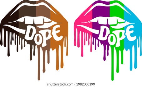 Dripping lips with Dope word. Sexy design for black women. 