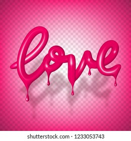 Dripping pink text isolated on transparent background. 3d realistic symbol for Happy Valentine's Day . Vector Illustration with liquid letters.