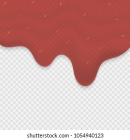 dripping strawberry or raspberry red jam.