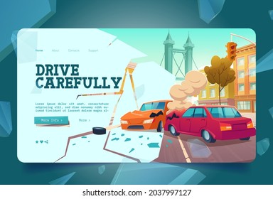 Drive carefully banner with car accident on city street. Vector landing page with cartoon illustration of auto crash on road, broken vehicles after collision with smoke and glass shards