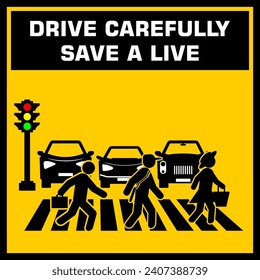 Drive Carefully, save a live, poster and banner