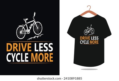 Drive less cycle more. Vector illustration design for fashion graphics, t shirt prints.