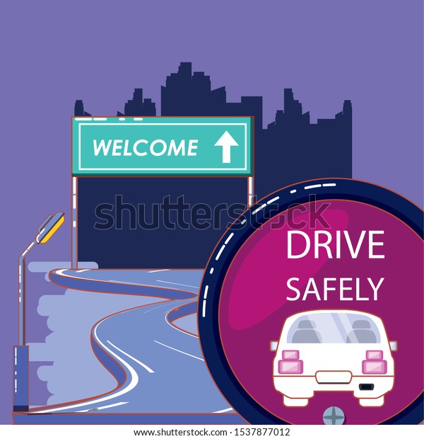 drive safely design\
with road and welcome board over purple background, colorful\
design. vector\
illustration