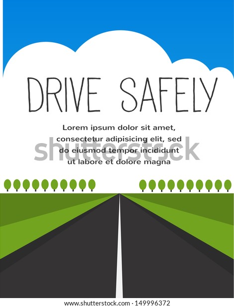 drive safely, long road\
in perspective